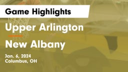 Upper Arlington  vs New Albany  Game Highlights - Jan. 6, 2024