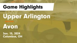 Upper Arlington  vs Avon  Game Highlights - Jan. 15, 2024