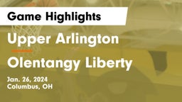 Upper Arlington  vs Olentangy Liberty  Game Highlights - Jan. 26, 2024