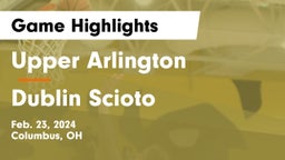 Upper Arlington  vs Dublin Scioto  Game Highlights - Feb. 23, 2024