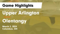 Upper Arlington  vs Olentangy  Game Highlights - March 2, 2024