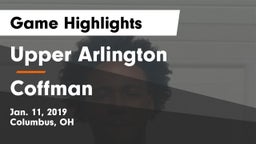 Upper Arlington  vs Coffman  Game Highlights - Jan. 11, 2019