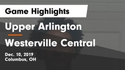 Upper Arlington  vs Westerville Central  Game Highlights - Dec. 10, 2019