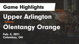 Upper Arlington  vs Olentangy Orange  Game Highlights - Feb. 5, 2021