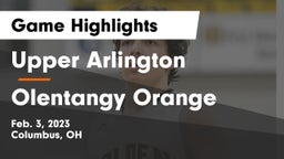 Upper Arlington  vs Olentangy Orange  Game Highlights - Feb. 3, 2023