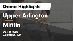 Upper Arlington  vs Mifflin  Game Highlights - Dec. 2, 2023