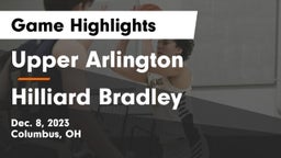 Upper Arlington  vs Hilliard Bradley  Game Highlights - Dec. 8, 2023