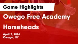 Owego Free Academy  vs Horseheads  Game Highlights - April 2, 2024