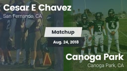 Matchup: Cesar E Chavez vs. Canoga Park  2018