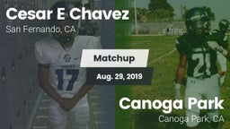 Matchup: Cesar E Chavez vs. Canoga Park  2019