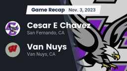 Recap: Cesar E Chavez  vs. Van Nuys  2023