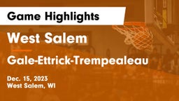 West Salem  vs Gale-Ettrick-Trempealeau  Game Highlights - Dec. 15, 2023