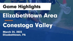 Elizabethtown Area  vs Conestoga Valley  Game Highlights - March 24, 2023
