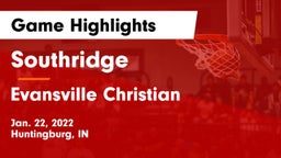 Southridge  vs Evansville Christian  Game Highlights - Jan. 22, 2022