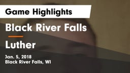 Black River Falls  vs Luther  Game Highlights - Jan. 5, 2018