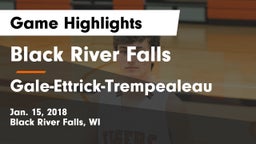 Black River Falls  vs Gale-Ettrick-Trempealeau  Game Highlights - Jan. 15, 2018