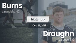 Matchup: Burns  vs. Draughn  2016