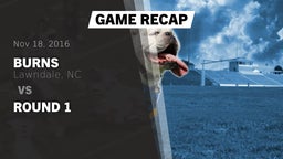 Recap: Burns  vs. Round 1 2016