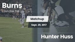 Matchup: Burns  vs. Hunter Huss 2017