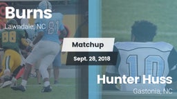 Matchup: Burns  vs. Hunter Huss  2018