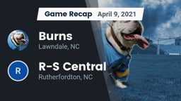 Recap: Burns  vs. R-S Central  2021