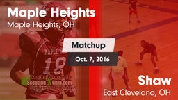 Matchup: Maple Heights High vs. Shaw  2016