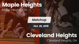 Matchup: Maple Heights High vs. Cleveland Heights  2018