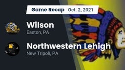Recap: Wilson  vs. Northwestern Lehigh  2021