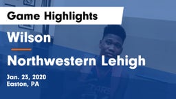Wilson  vs Northwestern Lehigh  Game Highlights - Jan. 23, 2020