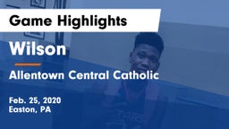 Wilson  vs Allentown Central Catholic  Game Highlights - Feb. 25, 2020