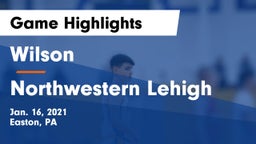 Wilson  vs Northwestern Lehigh  Game Highlights - Jan. 16, 2021