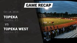 Recap: Topeka  vs. Topeka West  2016