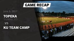 Recap: Topeka  vs. KU Team Camp 2017