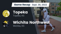 Recap: Topeka  vs. Wichita Northwest  2022