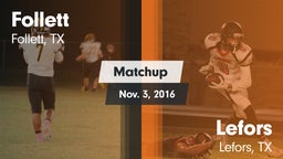 Matchup: Follett  vs. Lefors  2016