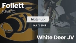 Matchup: Follett  vs. White Deer JV 2019