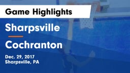 Sharpsville  vs Cochranton  Game Highlights - Dec. 29, 2017