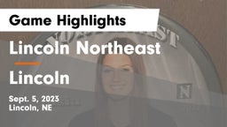 Lincoln Northeast  vs Lincoln  Game Highlights - Sept. 5, 2023