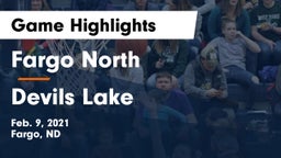 Fargo North  vs Devils Lake  Game Highlights - Feb. 9, 2021