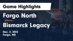 Fargo North  vs Bismarck Legacy  Game Highlights - Dec. 2, 2023