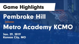 Pembroke Hill  vs Metro Academy KCMO Game Highlights - Jan. 29, 2019