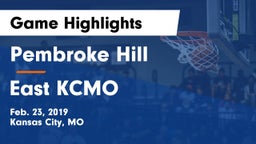 Pembroke Hill  vs East  KCMO Game Highlights - Feb. 23, 2019