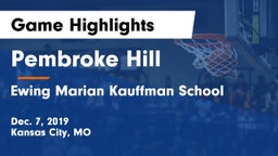 Pembroke Hill  vs Ewing Marian Kauffman School Game Highlights - Dec. 7, 2019