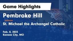 Pembroke Hill  vs St. Michael the Archangel Catholic  Game Highlights - Feb. 8, 2023