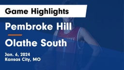 Pembroke Hill  vs Olathe South  Game Highlights - Jan. 6, 2024