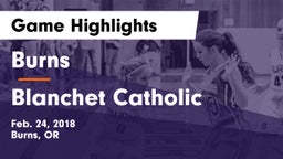 Burns  vs Blanchet Catholic Game Highlights - Feb. 24, 2018