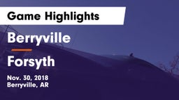 Berryville  vs Forsyth  Game Highlights - Nov. 30, 2018
