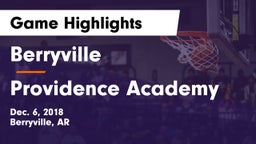 Berryville  vs Providence Academy Game Highlights - Dec. 6, 2018