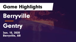 Berryville  vs Gentry  Game Highlights - Jan. 15, 2020