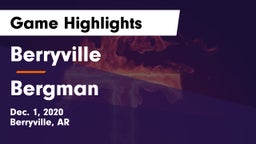 Berryville  vs Bergman   Game Highlights - Dec. 1, 2020